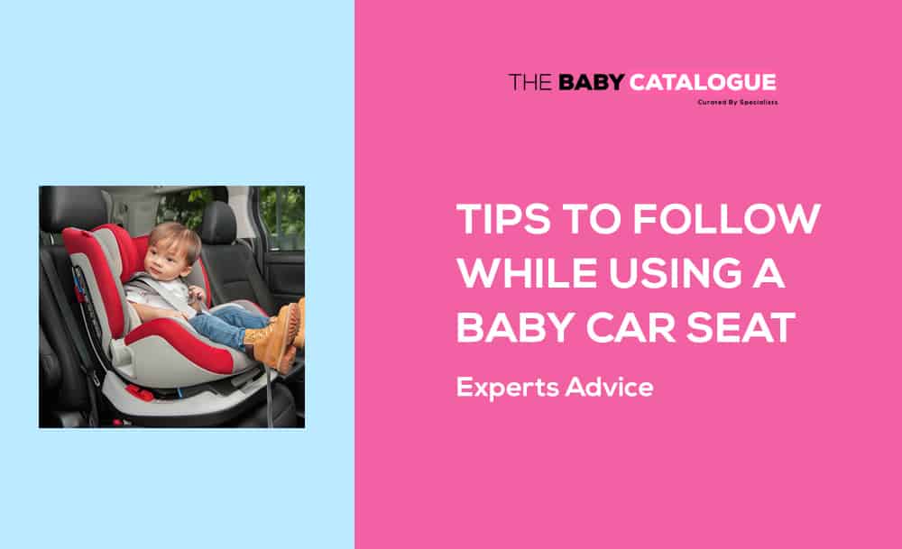 tips-to-follow-while-using-a-baby-car-seat